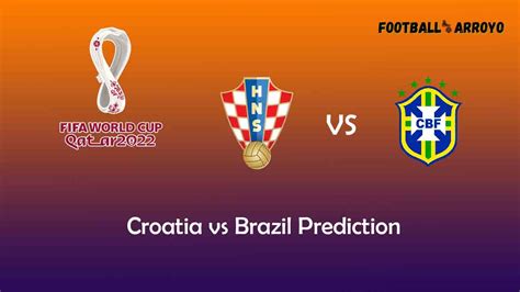 croatia vs brazil world cup prediction
